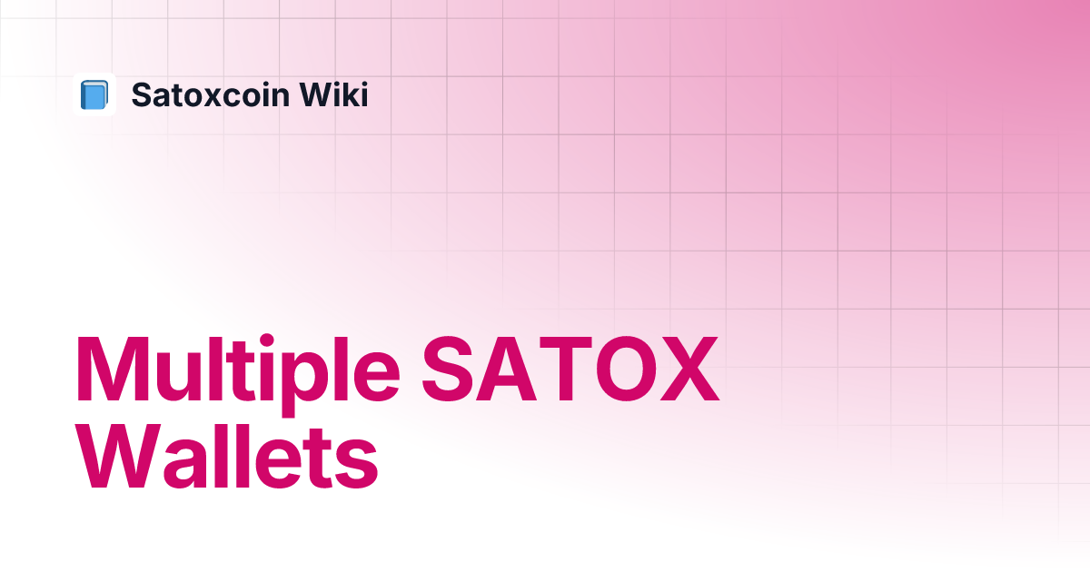 Multiple SATOX Wallets | Satoxcoin Wiki